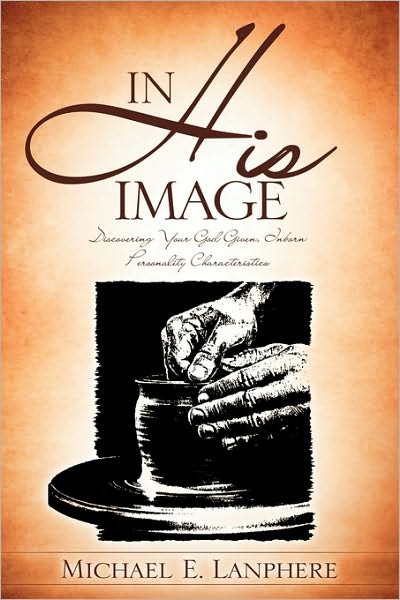 Cover for Michael E. Lanphere · In His Image (Paperback Book) (2010)