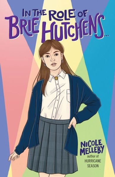 Cover for Nicole Melleby · In the Role of Brie Hutchens... (Gebundenes Buch) (2020)