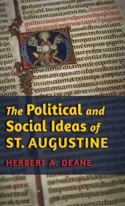 Cover for Herbert A. Deane · Political and Social Ideas of St. Augustine (Book) (2013)