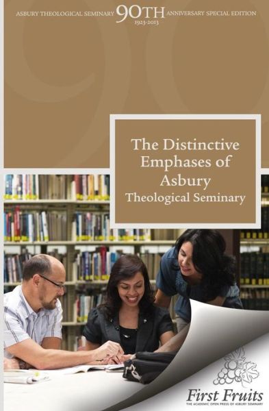 Cover for Harold B. Kuhn · The Distinctive Emphases of Asbury Theological Seminary (Asbury Theological Seminary 90th Anniversary Publications) (Volume 3) (Paperback Book) [2nd edition] (2013)