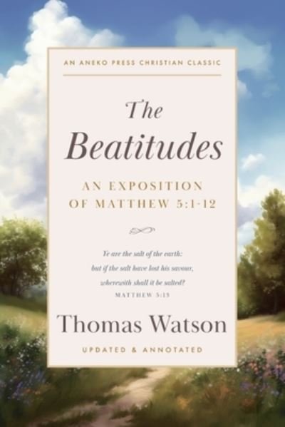Cover for Thomas Watson · Beatitudes : An Exposition of Matthew 5 (Buch) (2023)