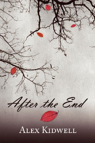 Cover for Alex Kidwell · After the End (Paperback Book) [New edition] (2013)