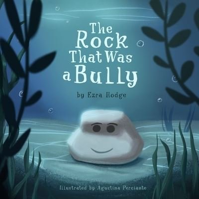 Cover for Ezra Hodge · The Rock That Was a Bully (Paperback Bog) (2021)