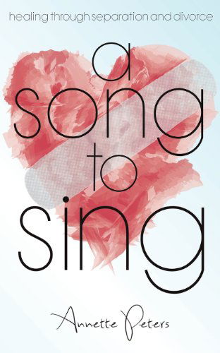 Cover for Annette Peters · A Song to Sing (Paperback Book) (2013)