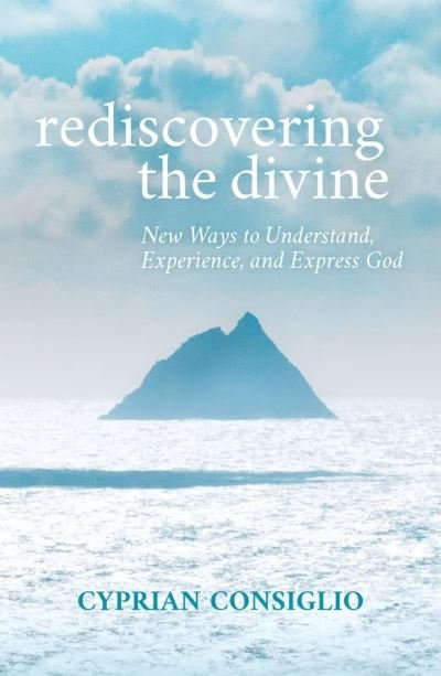 Cover for Cyprian Consiglio Osb · Rediscovering the Divine (Book) (2023)