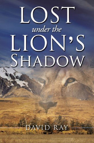 Cover for David Ray · Lost Under the Lion's Shadow (Taschenbuch) (2013)