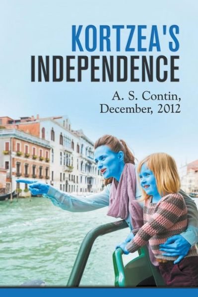 Cover for A S Contin · Kortzea's Independence / Independiencia De Kortzea (Pocketbok) (2015)