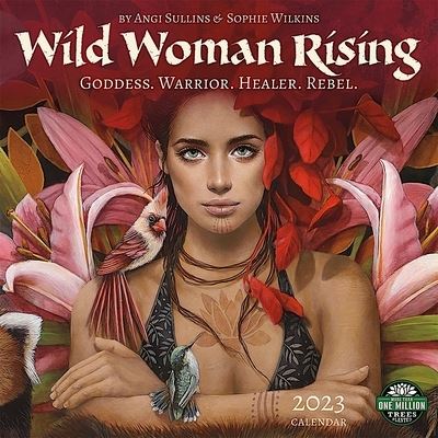 Wild Woman Rising 2023 Wall Calendar - Square - Angi Sullins - Gadżety - AMBER LOTUS CALENDARS 2023 - 9781631369070 - 1 sierpnia 2022