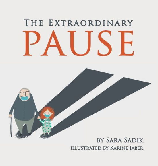 Cover for Sara Sadik · The Extraordinary Pause (Hardcover Book) (2021)