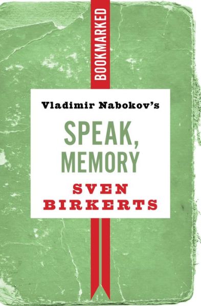 Cover for Sven Birkerts · Vladimir Nabokov's Speak, Memory (Book) (2021)