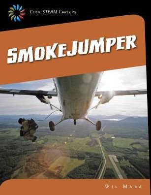 Cover for Wil Mara · Smokejumper (Cool Careers) (Gebundenes Buch) (2015)