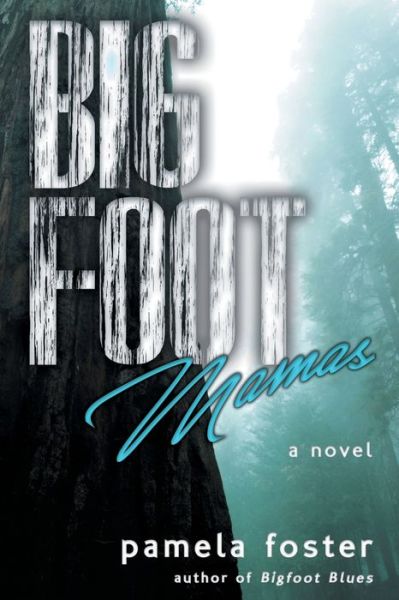 Cover for Pamela Foster · Bigfoot Mamas (Paperback Book) (2016)