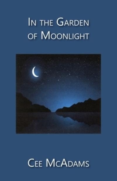 Cover for Cee McAdams · In the Garden of Moonlight (Taschenbuch) (2021)