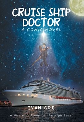 Cover for Ivan Cox · Cruise Ship Doctor (Hardcover Book) (2021)