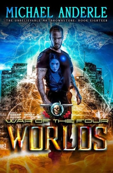 Cover for Michael Anderle · War Of The Four Worlds : An Urban Fantasy Action Adventure (Paperback Book) (2019)