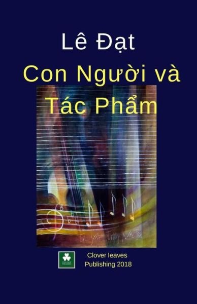 Cover for Dat Le · Le Dat Con Nguoi va Tac Pham (Paperback Bog) (2018)