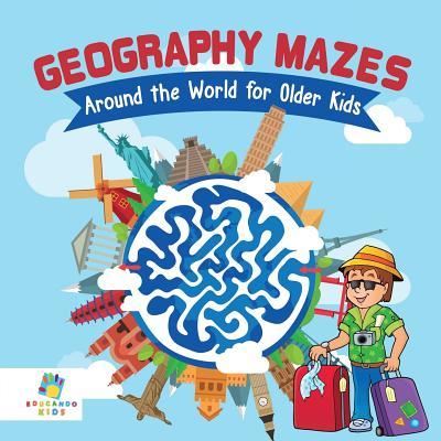 Cover for Educando Kids · Geography Mazes Around the World for Older Kids (Paperback Book) (2019)