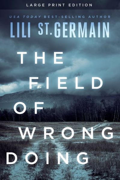 Cover for Lili St. Germain · The Field of Wrongdoing (Paperback Book) [Large Print edition] (2023)