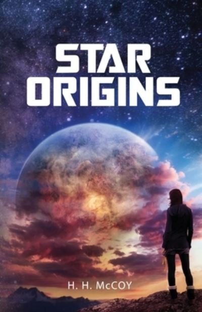 Cover for H H McCoy · Star Origins (Paperback Bog) (2020)