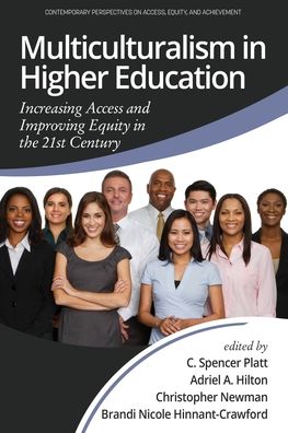 Cover for Multiculturalism in Higher Education: Increasing Access and Improving Equity in the 21st Century - Contemporary Perspectives on Access, Equity, and Achievement (Paperback Book) (2020)