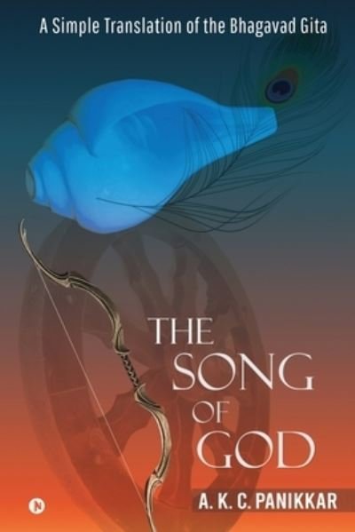 Cover for A K C Panikkar · The Song of God (Paperback Book) (2020)