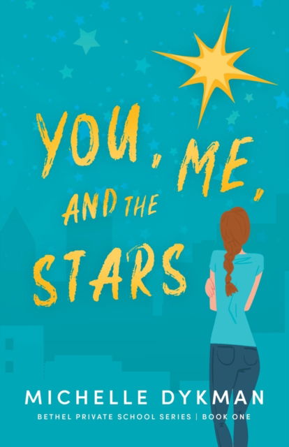 Cover for Michelle Dykman · You, Me, and the Stars (Taschenbuch) (2021)