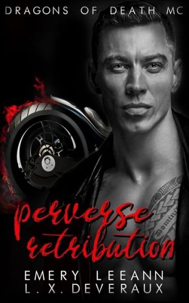 Perverse Retribution - L X Deveraux - Books - Independently Published - 9781657208070 - January 7, 2020