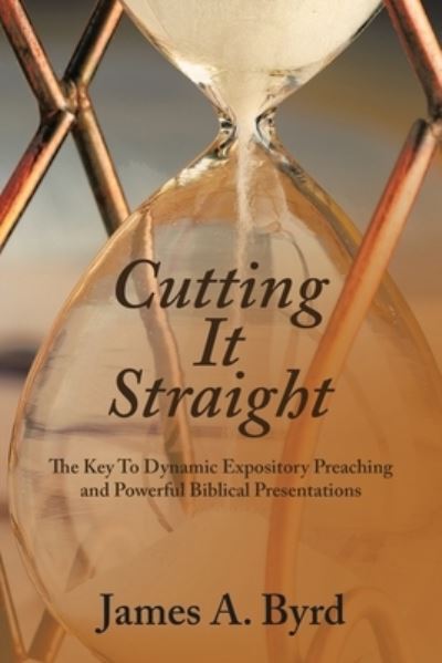 Cover for James A. Byrd · Cutting It Straight (Book) (2022)