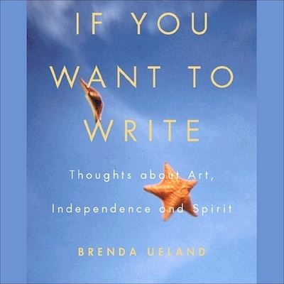 Cover for Brenda Ueland · If You Want to Write (CD) (2007)