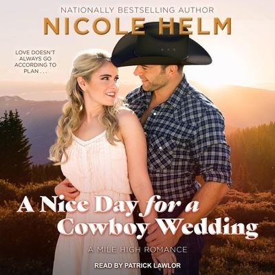 Cover for Nicole Helm · A Nice Day for a Cowboy Wedding Lib/E (CD) (2018)