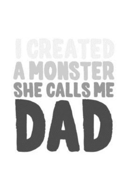 Cover for Tobddesigns Publishing · I created a monster she calls me dad (Paperback Book) (2019)