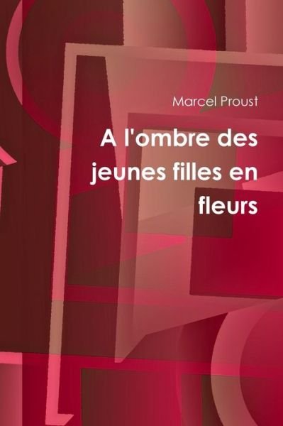 Cover for Marcel Proust · A l'ombre des jeunes filles en fleurs (Paperback Bog) (2020)