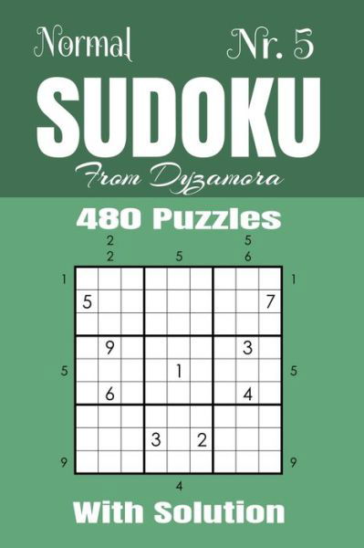 Normal Sudoku Nr.5 - From Dyzamora - Books - Independently Published - 9781695758070 - September 26, 2019