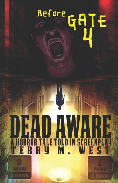 Dead Aware - Terry M West - Livros - Independently Published - 9781718055070 - 5 de agosto de 2018