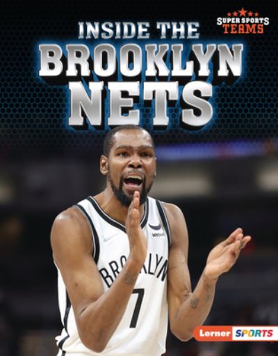 Cover for Liz Sonneborn · Inside the Brooklyn Nets (Book) (2023)