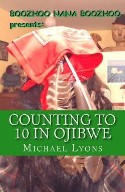 Cover for Michael Lyons · Counting to 10 in Ojibwe (Paperback Book) (2018)