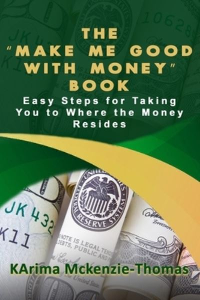 Cover for Karima McKenzie-Thomas · The Make Me Good With Money Book (Paperback Book) (2021)