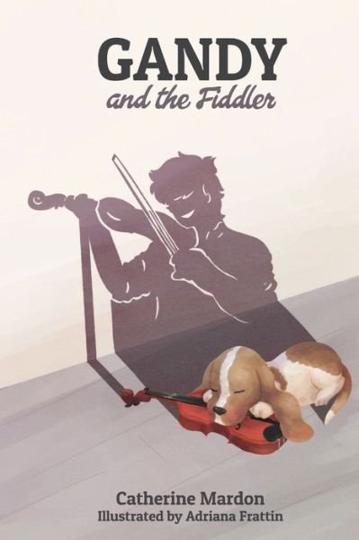 Gandy and the Fiddler - Austin Mardon - Książki - Golden Meteorite Press - 9781773690070 - 13 września 2017