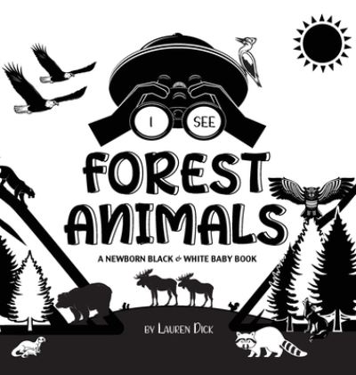 Cover for Lauren Dick · I See Forest Animals (Hardcover Book) (2021)