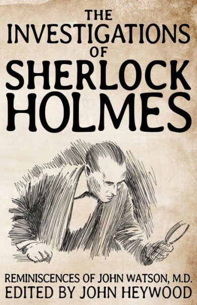Cover for John Heywood · The Investigations of Sherlock Holmes (Paperback Book) (2014)
