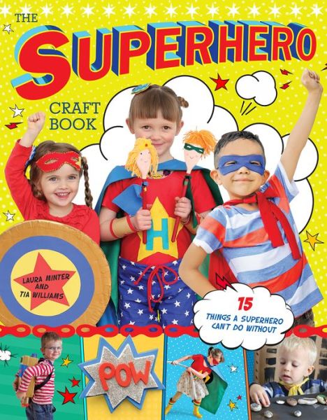 Cover for Laura Minter · The Superhero Craft Book: 15 Things a Superhero Can’t Do Without! - Little Button Diaries (Paperback Book) (2018)