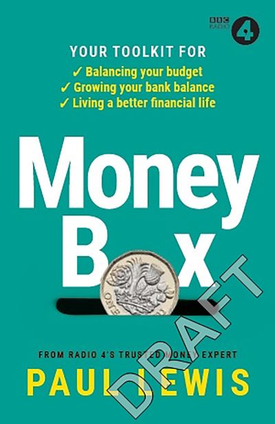 Cover for Paul Lewis · Money Box: Your toolkit for balancing your budget, growing your bank balance and living a better financial life (Paperback Bog) (2023)