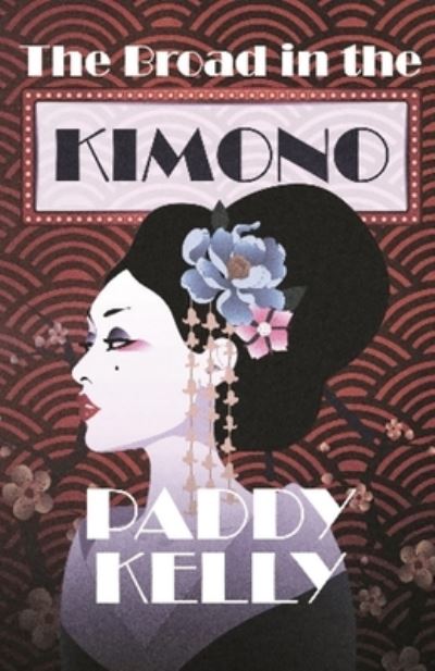 The Broad In The Kimono - Paddy Kelly - Livres - Fiction4All - 9781786953070 - 27 mai 2020