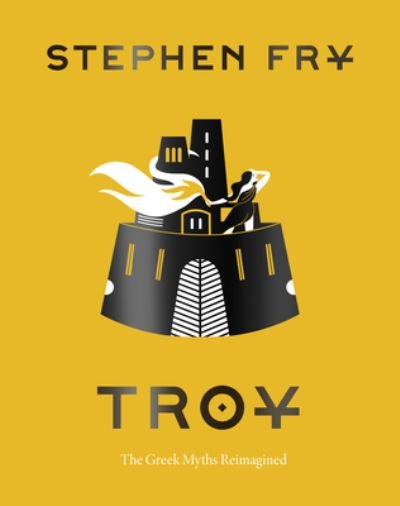 Cover for Stephen Fry · Troy (Hardcover Book) (2021)