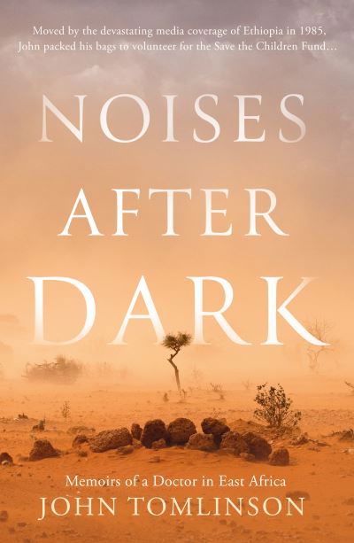 Cover for John Tomlinson · Noises After Dark: Memoirs of a Doctor in East Africa (Paperback Book) (2023)