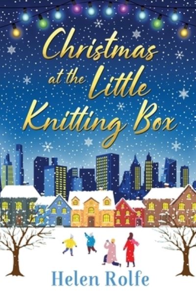 Cover for Helen Rolfe · Christmas at the Little Knitting Box: The start of a heartwarming, romantic series from Helen Rolfe - New York Ever After (Paperback Book) (2022)