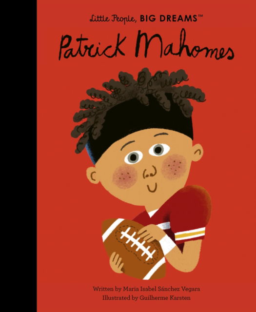 Patrick Mahomes - Little People, BIG DREAMS - Maria Isabel Sanchez Vegara - Bücher - Quarto Publishing PLC - 9781836005070 - 23. Januar 2025