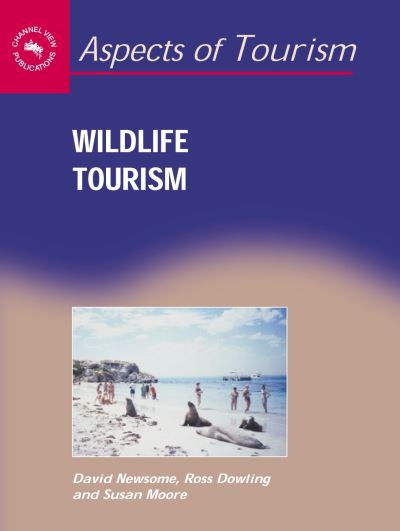 Cover for David Newsome · Wildlife Tourism (Aspects of Tourism) (Hardcover bog) (2005)