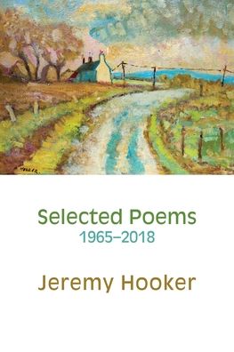 Selected Poems 1965-2018 - Jeremy Hooker - Bøger - Shearsman Books - 9781848617070 - 17. juli 2020