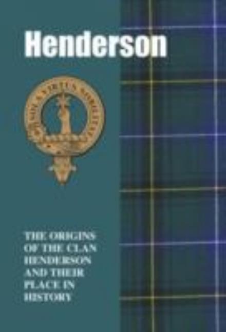 Cover for Iain Gray · Henderson: The Origins of the Clan Henderson and Their Place in History - Scottish Clan Mini-Book (Taschenbuch) (1997)